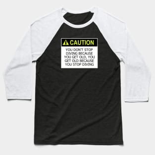 Caution diving Baseball T-Shirt